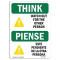 Signmission OSHA THINK, Watch Out For Other Person Bilingual, 18in X 12in Rigid Plastic, 12" W, 18" L, Landscape OS-TS-P-1218-L-11889